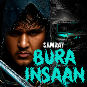 收聽Samrat的Bura Insaan歌詞歌曲