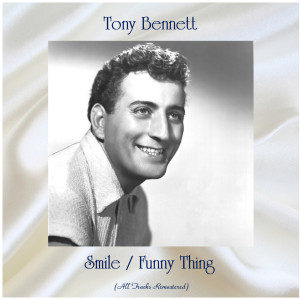 ดาวน์โหลดและฟังเพลง Funny Thing (Remastered 2020) พร้อมเนื้อเพลงจาก Tony Bennett