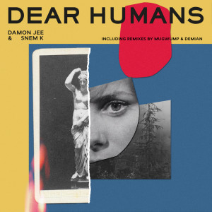 ดาวน์โหลดและฟังเพลง Dear Humans (Original Mix) พร้อมเนื้อเพลงจาก Damon Jee