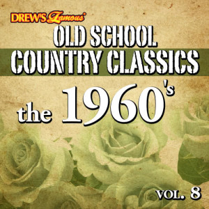 อัลบัม Old School Country Classics: The 1960's, Vol. 8 ศิลปิน The Hit Crew