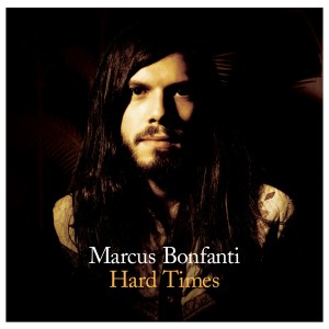 Marcus Bonfanti的專輯Hard Times