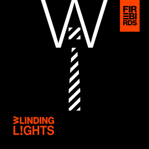 Listen to Blinding Lights song with lyrics from The Firebirds