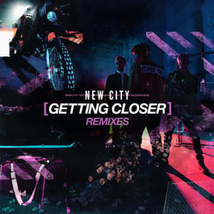 收聽NEW CITY的Getting Closer (Watson Remix)歌詞歌曲