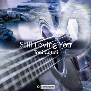 Toni Cotolí的專輯Still Loving You