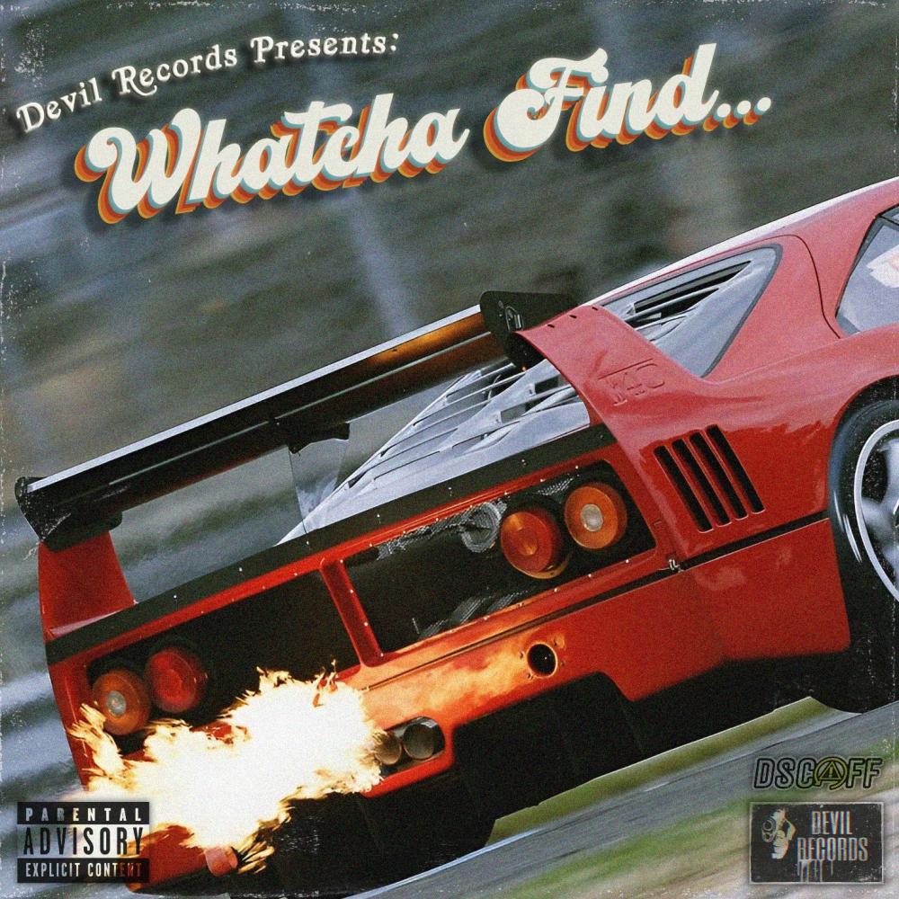 Whatcha Find... (Explicit)
