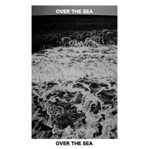 傻子與白癡的專輯Over The Sea