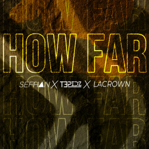 Album How Far (Explicit) from Tepidz