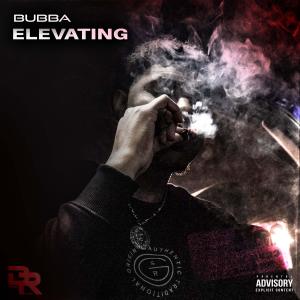 Bubba的專輯Elevating (Explicit)