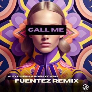 Alex Denver的專輯Call me (Fuentez Remix)