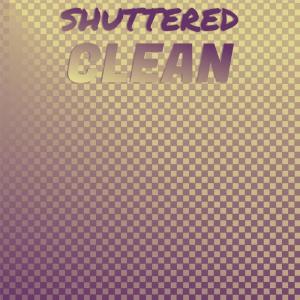 อัลบัม Shuttered Clean ศิลปิน Various