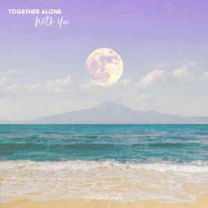 With You dari Together Alone
