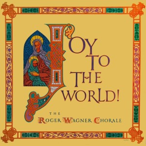 Joy To The World dari Roger Wagner Chorale