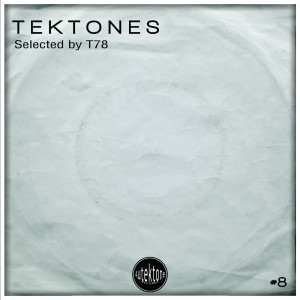 อัลบัม Tektones #8 (Selected by T78) ศิลปิน T78