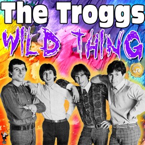 The Troggs的專輯Wild Thing (Remastered)