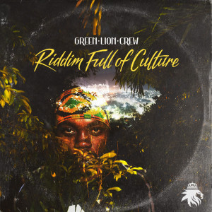 Green Lion Crew的專輯Riddim Full of Culture