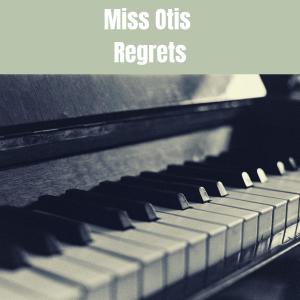The Mills Brothers的專輯Miss Otis Regrets