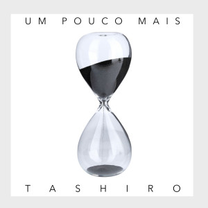 Listen to Um Pouco Mais song with lyrics from Tashiro
