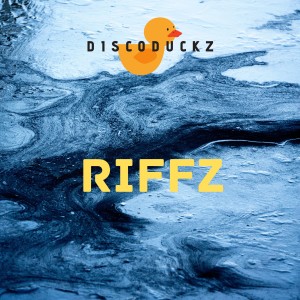 收聽DiscoDuckz的RIFFZ歌詞歌曲