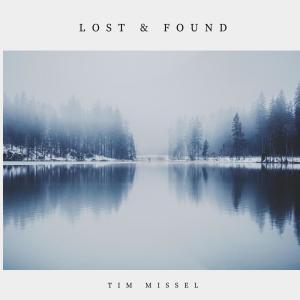 Listen to Lost & Found song with lyrics from Tim Missel