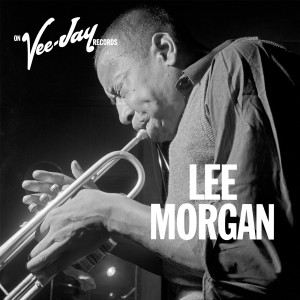 อัลบัม On Vee-Jay: Lee Morgan ศิลปิน Lee Morgan