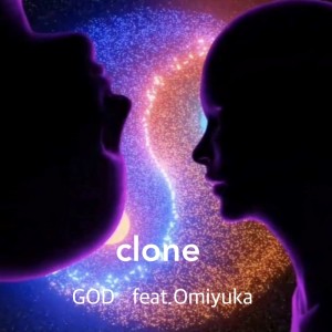 Listen to clone (feat. おみゆか) song with lyrics from GOD