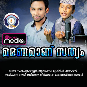 Listen to Maranamaanu Sathyam song with lyrics from Muflih Panakkad