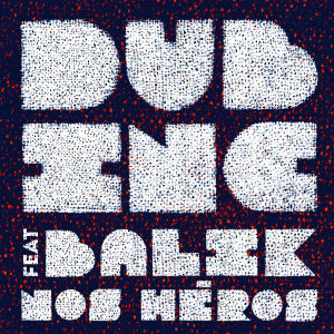 收聽Dub Inc的Nos héros歌詞歌曲