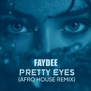 อัลบัม Pretty Eyes (Afro House Remix) ศิลปิน Faydee
