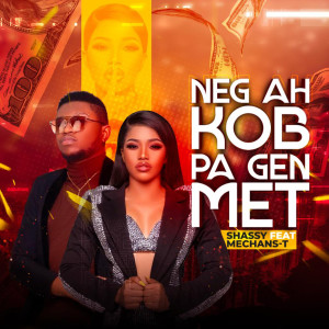 Listen to Neg Ah Kob Pa Gen Met song with lyrics from Shassy