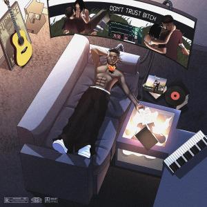 Parsa Mtv的專輯Don't Trust Bitch (feat. Kennedy) [Explicit]