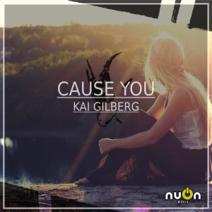 收听Kai Gilberg的Cause You歌词歌曲