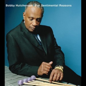 Bobby Hutcherson的專輯For Sentimental Reasons