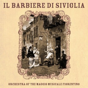 Album Rossini: Il Barbiere di Siviglia oleh Orchestra of the Maggio Musicale Fiorentino