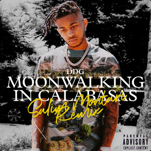ดาวน์โหลดและฟังเพลง Moonwalking in Calabasas (Salim Montari Remix|Explicit) พร้อมเนื้อเพลงจาก DDG