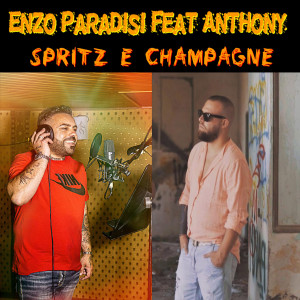收听Enzo Paradisi的Spritz e Champagne歌词歌曲