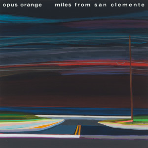 Album Miles from San Clemente from Opus Orange