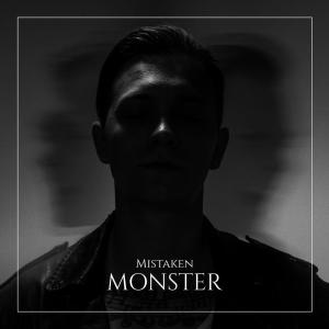 Listen to Monster (Explicit) song with lyrics from Mistaken