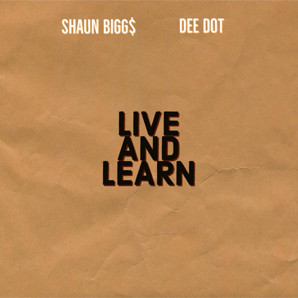 LIVE AND LEARN (feat. Dee Dot) (Explicit)