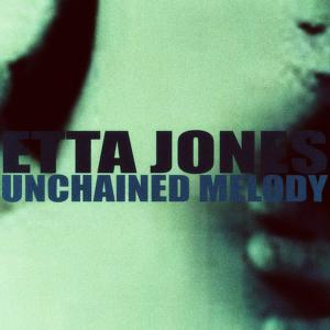 ดาวน์โหลดและฟังเพลง Unchained Melody พร้อมเนื้อเพลงจาก Etta Jones