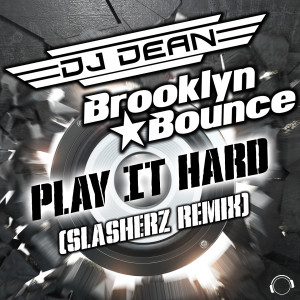 Listen to Play It Hard (Slasherz Remix) song with lyrics from DJ Dean