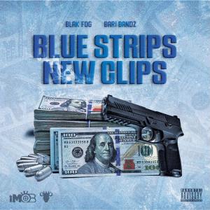 อัลบัม Blue Strips New Clips (feat. Blak Fog) [Explicit] ศิลปิน Blak Fog