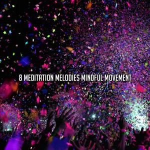 อัลบัม 8 Meditation Melodies Mindful Movement ศิลปิน Ibiza DJ Rockerz