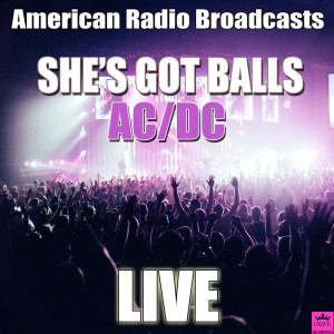 She's Got Balls (Live)