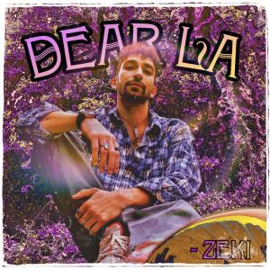 Zeki的專輯Dear LA (Explicit)