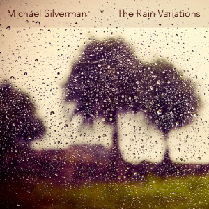 Album The Rain Variations from Michael Silverman