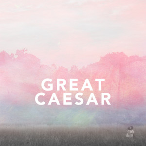 收听Great Caesar的Still Love歌词歌曲