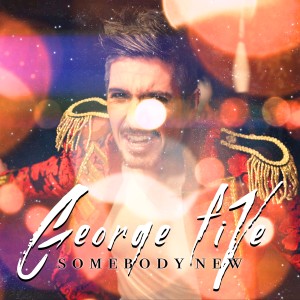 ดาวน์โหลดและฟังเพลง Somebody New พร้อมเนื้อเพลงจาก George Five