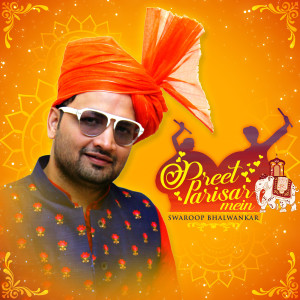 Dengarkan Preet Parisar Mein lagu dari Swaroop Bhalwankar dengan lirik