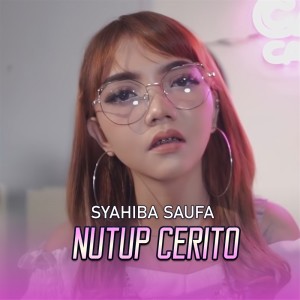 收聽Syahiba Saufa的Nutup Cerito歌詞歌曲