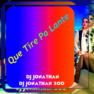 Album Que Tire Pa Lante from DJ Jonathan